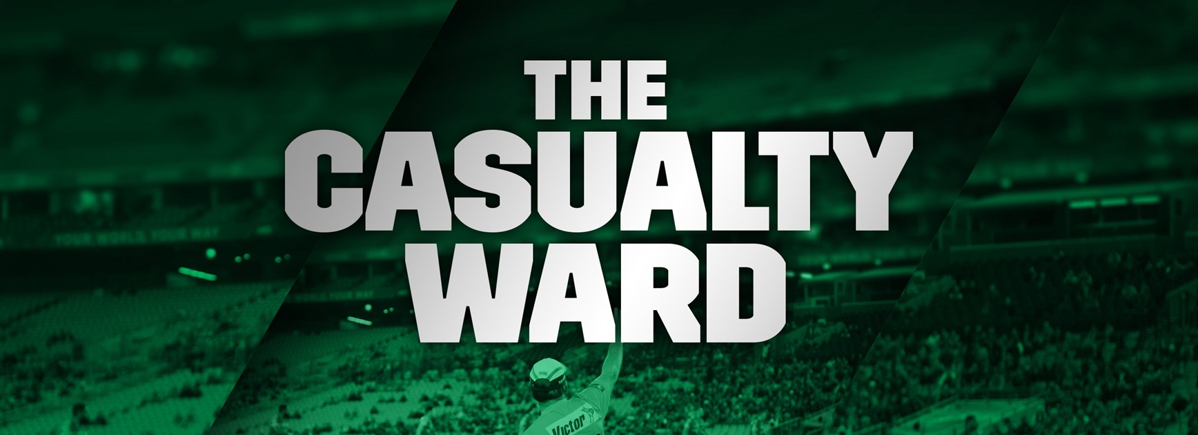 Casualty Ward: Maloney to miss three weeks; JWH out for a month