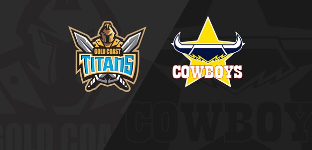 Full Match Replay: Titans v Cowboys - Round 12, 2019