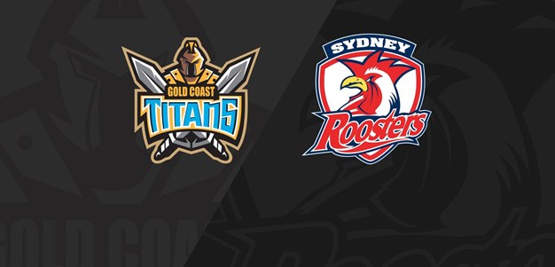 Full Match Replay: Titans v Roosters - Round 14, 2021