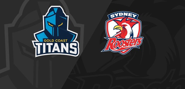 Full Match Replay: Titans v Roosters - Round 21, 2023