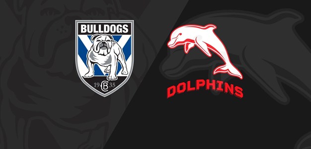 Full Match Replay: Bulldogs v Dolphins - Round 22, 2023