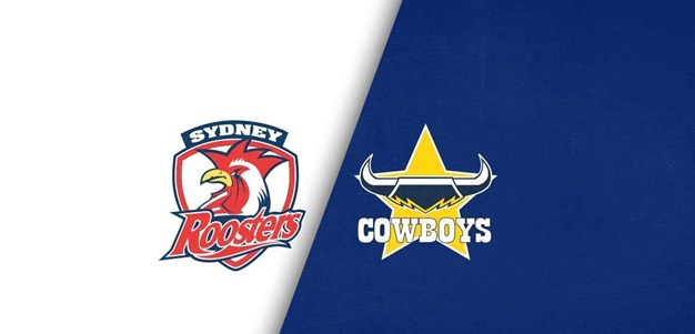 Full Match Replay: Roosters v Cowboys – Round 13, 2024