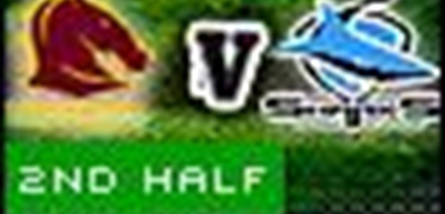 Full Match Replay: Brisbane Broncos v Cronulla-Sutherland Sharks (2nd Half) - Round 6, 2010