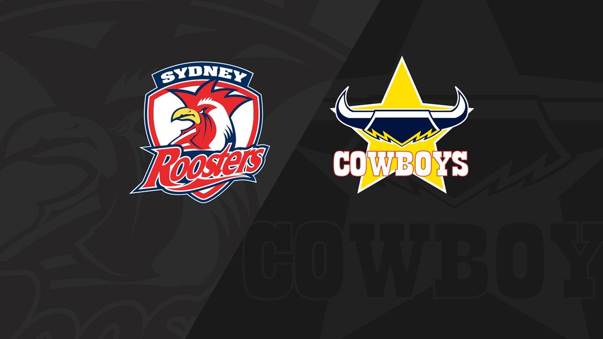 Full Match Replay: Roosters v Cowboys - Round 21, 2018