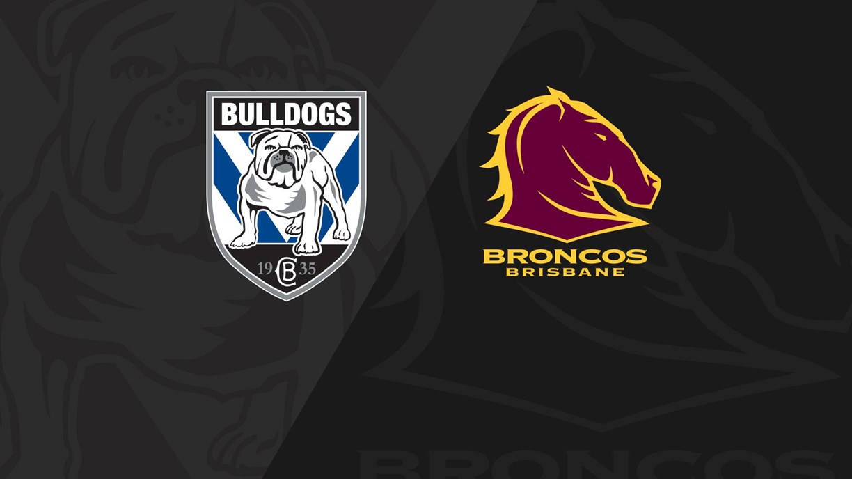 Full Match Replay: Bulldogs v Broncos - Round 21, 2018