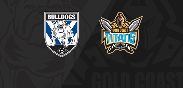Full Match Replay: Bulldogs v Titans - Round 15, 2018