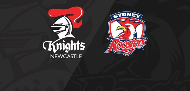 Full Match Replay: Knights v Roosters - Round 14, 2018