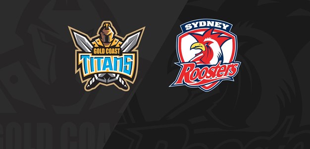 Full Match Replay: Titans v Roosters - Round 18, 2018