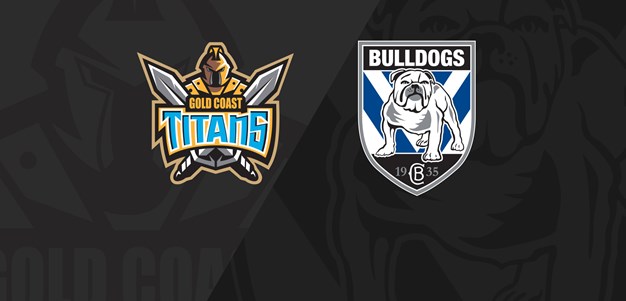 Full Match Replay: Titans v Bulldogs - Round 10, 2019