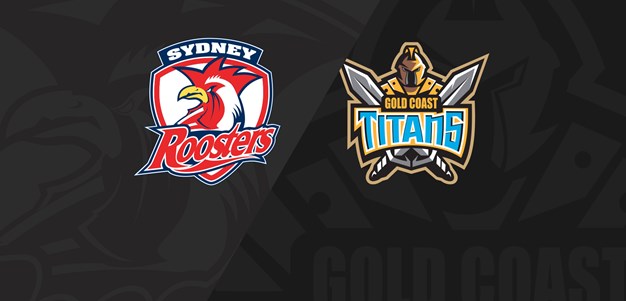 Full Match Replay: Roosters v Titans - Round 20, 2019