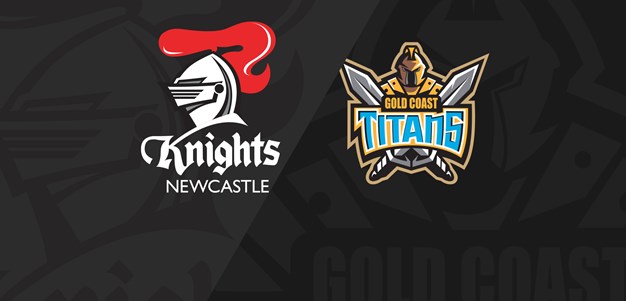 Full Match Replay: Knights v Titans - Round 24, 2019