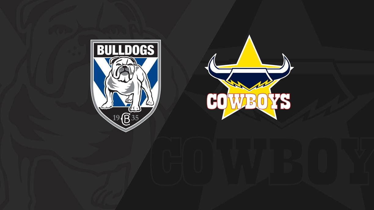 Full Match Replay Bulldogs v Cowboys Round 2 2020