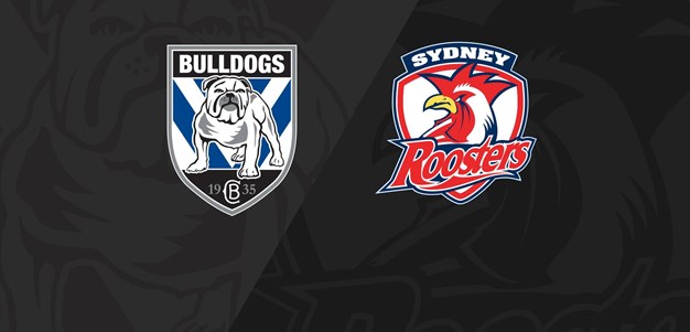 Full Match Replay: Bulldogs v Roosters - Round 5, 2020