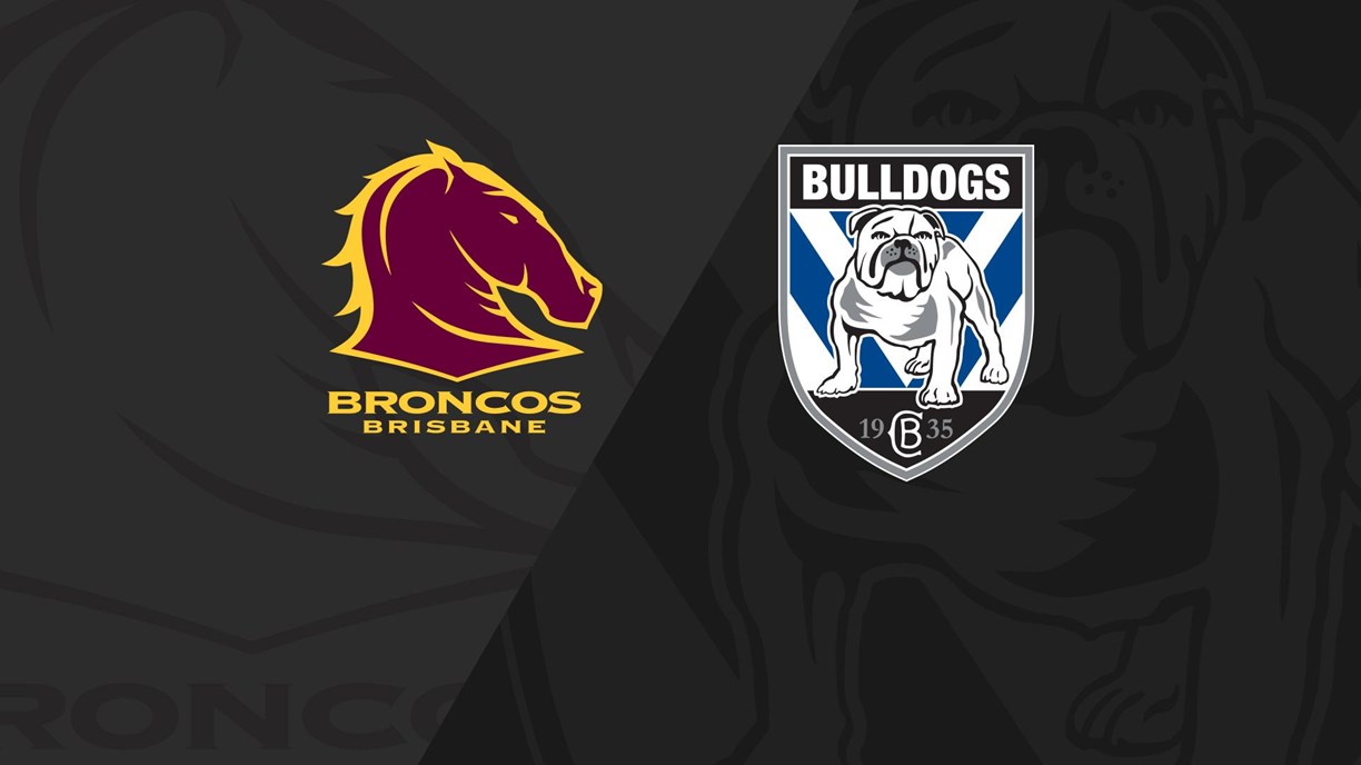 Full Match Replay: Broncos v Bulldogs - Round 9, 2020