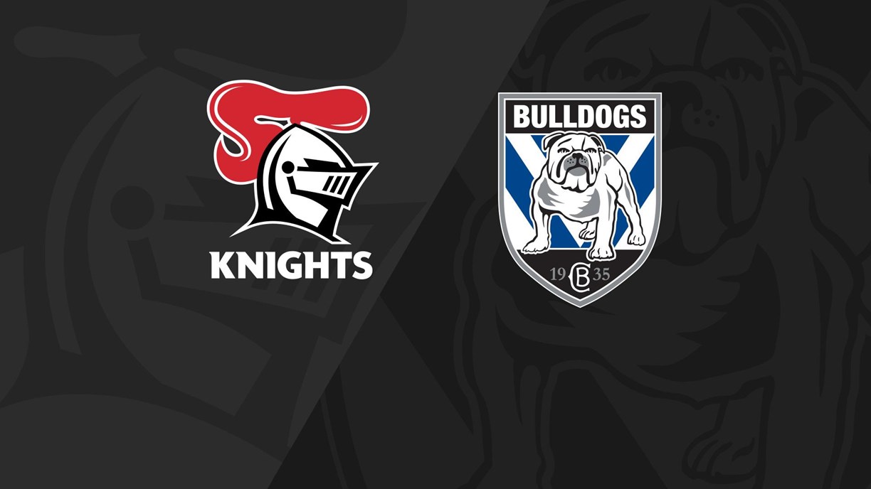 Full Match Replay: Knights v Bulldogs - Round 11, 2020