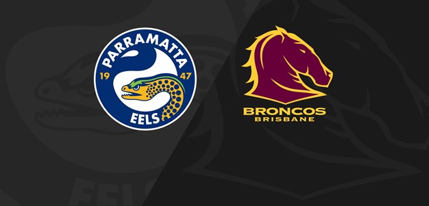 Full Match Replay: Eels v Broncos - Round 19, 2020