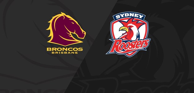 Full Match Replay: Broncos v Roosters - Round 22, 2021