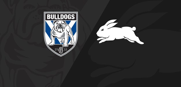 Full Match Replay: Bulldogs v Rabbitohs - Round 18, 2022