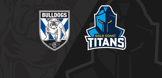 Full Match Replay: Bulldogs v Titans - Round 19, 2022