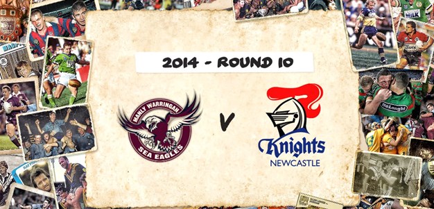 Sea Eagles v Knights - Round 10, 2014