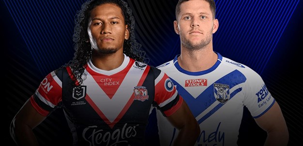 Roosters v Bulldogs: Round 14