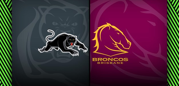 Penrith Panthers vs. Brisbane Broncos - Match Highlights