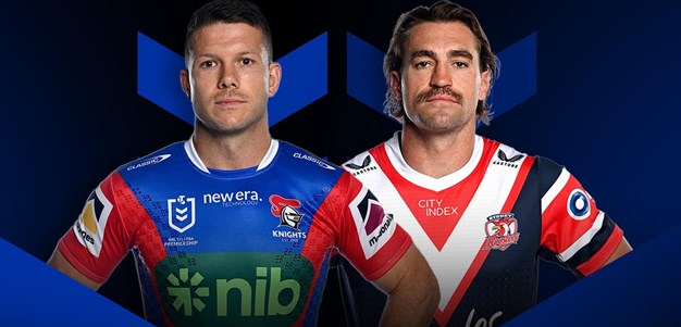 Knights v Roosters: Round 6