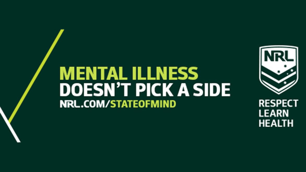 Mental Illness doesn't pick a side. Visit NRL.com/stateofmind