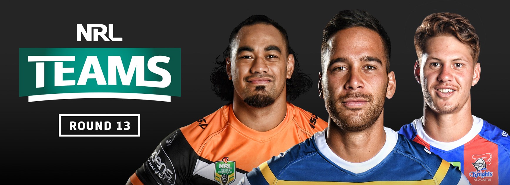 Watch: NRL Teams - Round 13