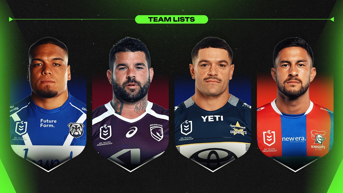 NRL Team Lists: Round 7